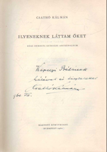 Csath� K�lm�n - Ilyennek l�ttam �ket- R�gi Nemzeti Sz�nh�zi arck�palbum