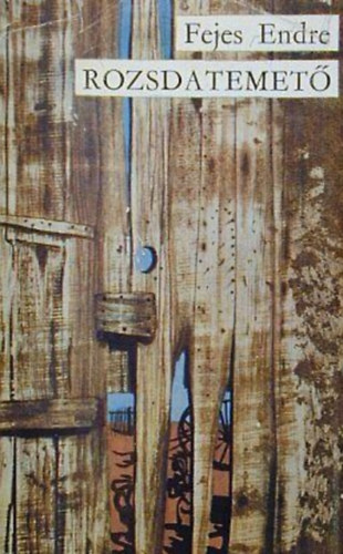 Fejes Endre - Rozsdatemet