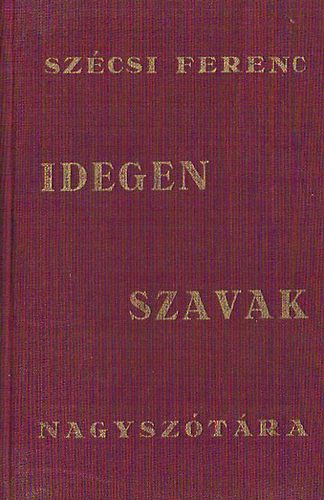 Szcsi Ferenc - Idegen szavak nagysztra