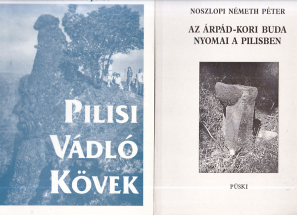 Noszlopi Németh Péter, Andrássy Kurta János - 2 db helytörténet: Az Árpád-kori Buda nyomai a Pilisben + Pilisi vádló kövek