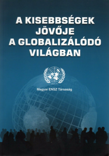 Gmbs Ervin (szerk.) - A kisebbsgek jvje a globalizld vilgban
