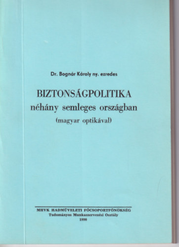 dr. Bognár Károly - Biztonságpolitika néhány semleges országban