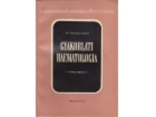 Dr.Kelemen Endre - Gyakorlati haematologia