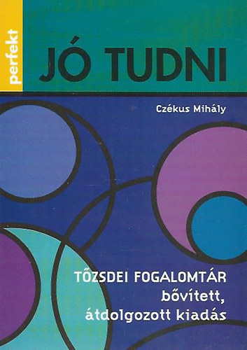 Czkus Mihly - J tudni - Tzsdei fogalomtr