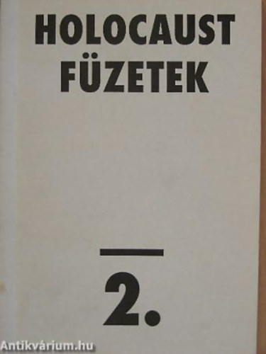 Bodor Pál - Fehér József - Harsányi Iván - Holocaust füzetek 2.