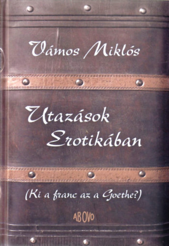 V�mos Mikl�s - Utaz�sok Erotik�ban