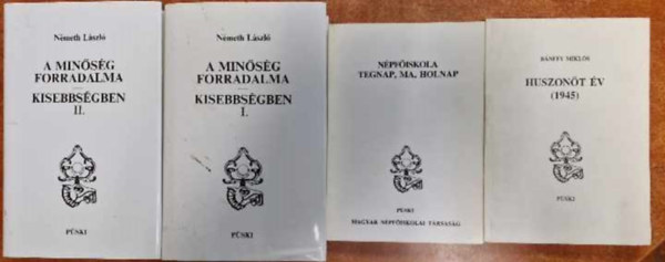 Bnffy Mikls, Nmeth Lszl (szerk.) - 3db Pski kiad knyvei:A minsg forradalma - Kisebbsgben I-II.,Huszont v (1945),Npfiskola - Tegnap, ma, holnap
