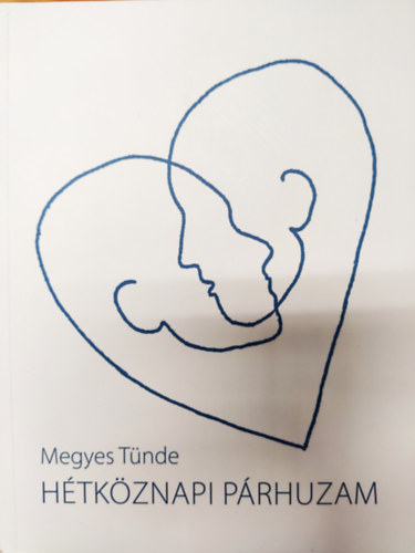 Megyes Tünde - Hétköznapi párhuzam