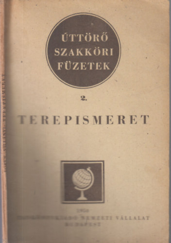Borus S�ndor, Vill�nyi J�zsef - Terepismeret (�tt�r� szakk�ri f�zetek 2.)