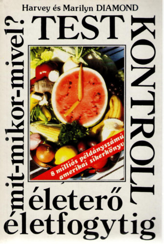 Marilyn Diamond, Harvey Diamond, Ford.: Domj�n Ferenc; Domj�n Andrea - Testkontroll - MIT-MIKOR-MIVEL? �LETER� �LETFOGYTIG