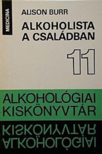 (Alkohol�giai Kisk�nyvt�r 8.-2-11)A magzati alkoholszindr�ma+Alkoholista a csal�dban+Viselked�s? Betegs�g? T�rsadalmi probl�ma?(Szemelv�nyek az alkohol�gia szakirodalm�b�l)