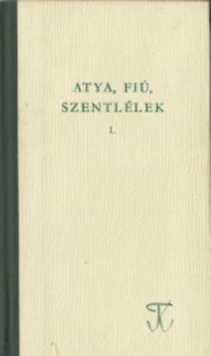 T�th B�la - Atya. fi�, szentl�lek I-II.