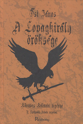 Ősi János - A Lovagkirály öröksége