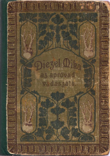 Diezel-Mika - Az aprvad vadszata