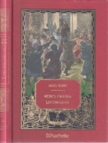 Jules Verne - Véres dráma Livónikában (Jules Verne csodálatos kalandjai 48.)