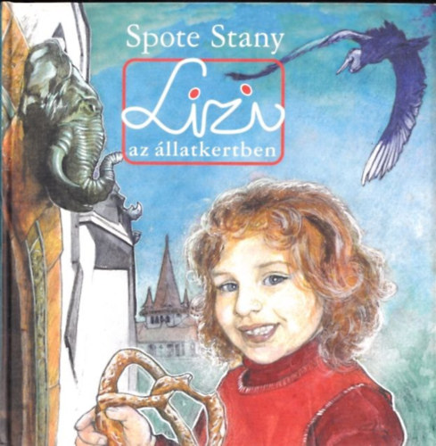 Spote Stany - Lizi az llatkertben