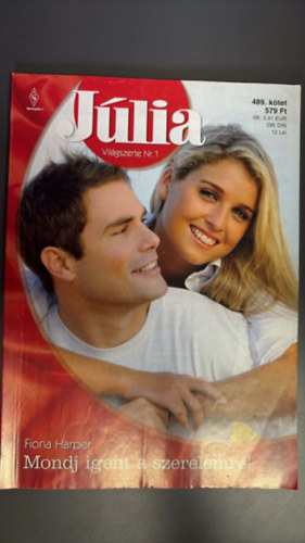 Fiona Harper - J�lia 489. - Mondj igent a szerelemre!
