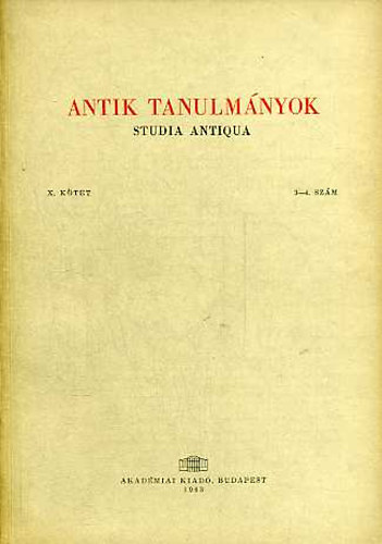 Moravcsik Gyula (szerk.) - Antik tanulm�nyok-Studia antiqua X. k�tet 3-4. sz�m
