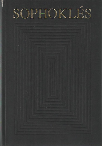 Sophoklés - Sophoklés drámái (Bibliotheca classica)