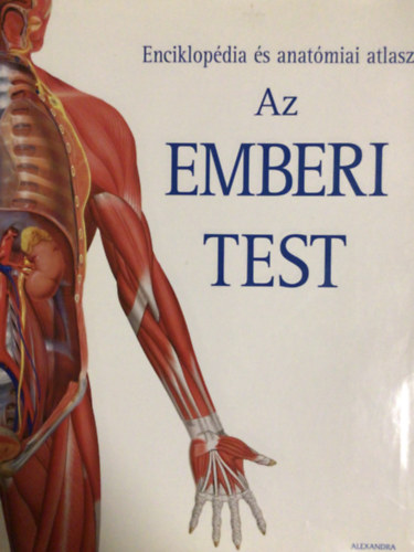 Janet (szerk.) Parker - Az emberi test - Enciklopdia s anatmiai atlasz