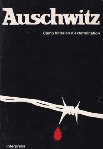 Auschwitz - Camp hitl�rien d'extermination (francia nyelv�)