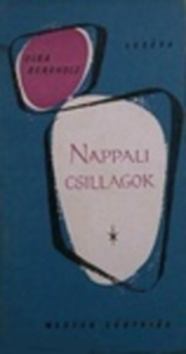 Olga Bergholz - Nappali csillagok