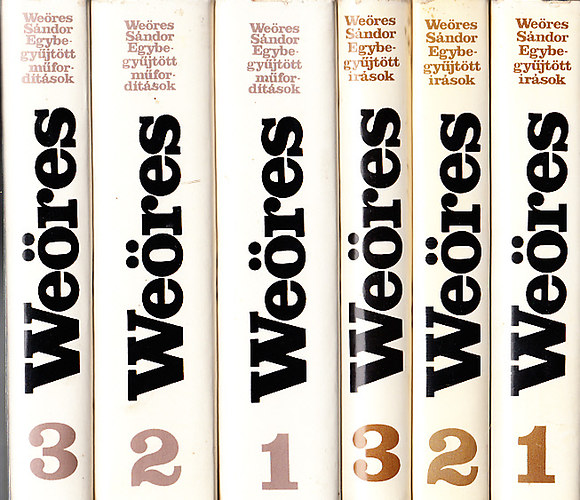 We�res S�ndor - Egybegy�jt�tt �r�sok I-III. + Egybegy�jt�tt m�ford�t�sok I-III. + Sz�nj�t�kok