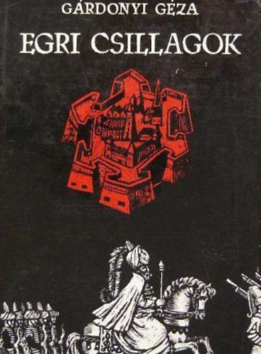 G�rdonyi G�za - Egri csillagok
