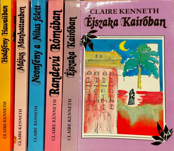 Claire Kenneth - 5 db Claire Kenneth kötet: Holdfény Hawaiiban, Május Manhattanben, Neonfény a Nílus felett, Randevú Rómában, Éjszaka Kairóban