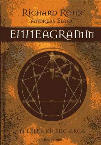 R. Rohr; A. Ebert - Az enneagramm - a lélek kilenc arca