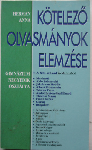 Herman Anna - K�telez� olvasm�nyok elemz�se - A XX. sz�zad irodalm�b�l (gimn�zium negyedik oszt�lya)
