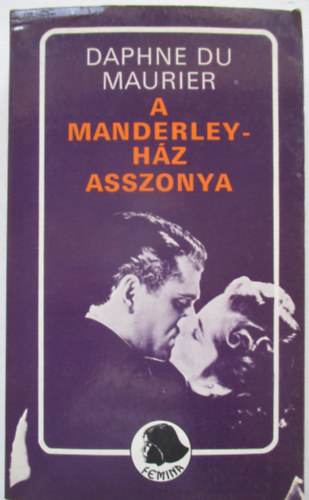 Daphne du Maurier - A Manderley-ház asszonya