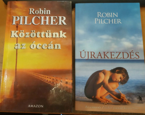 Robin Pilcher - 2 mű: Közöttünk az óceán, Újrakezdés