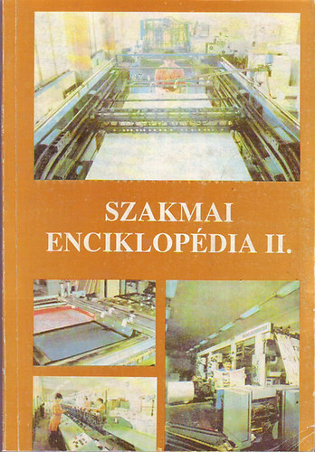 Bartha Tams - Szakmai enciklopdia II. (Nyomdaipar)