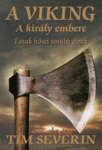 Tim Severin - A viking- A kir�ly embere