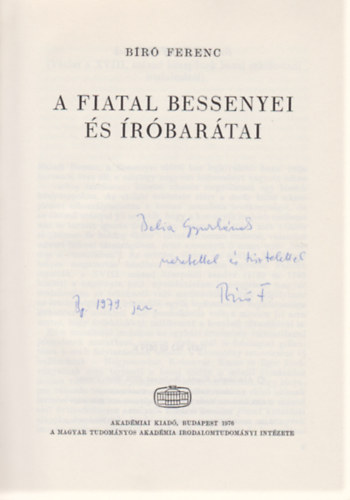 Bíró Ferenc - A fiatal Bessenyei és íróbarátai (Irodalomtörténeti Könyvtár 31.) (Dedikált)