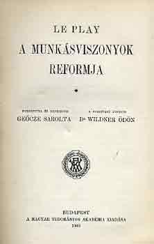 Le Play - A munkásviszonyok reformja