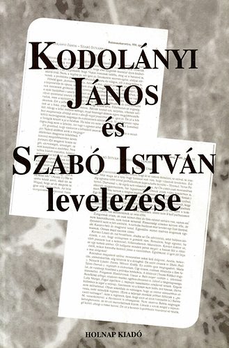 Csrs Mikls (szerk.) - Kodolnyi Jnos s Szab Istvn levelezse