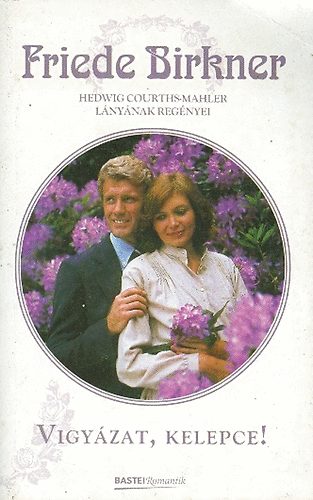 Friede Birkner - Vigyzat, kelepce!