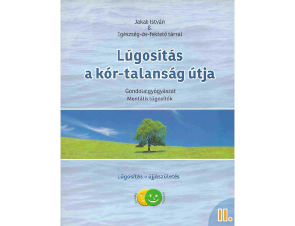 Jakab Istvn - Lgosts a kr-talansg tja II. - Gondolatgygyszat, Mentlis lgostk