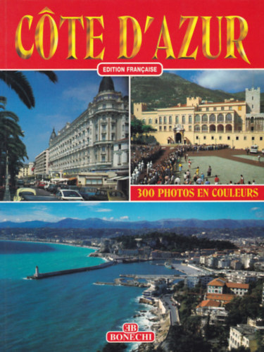 COTE D' AZUR - 300 PHOTOS EN COULEURS