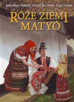 Viszkczky Ilona, Viga Gyula, Ktvlgyi Mihly - Rze ziemi Maty