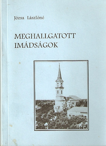 Jzsa Lszln - Meghallgatott imdsgok