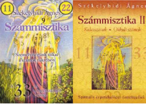 Szkelyhidi gnes - Szmmisztika I. - Szemlyisgnk titkai a szmok tkrben +  Szmmisztika II - Kulcsszavak, Okkult szmok ( 2 ktet )