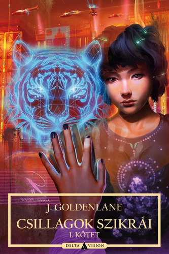 J. Goldenlane - Csillagok szikri - I. ktet