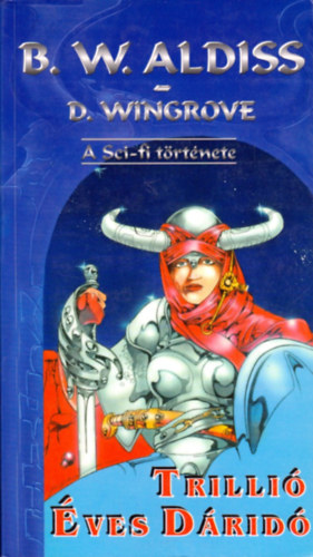 Aldiss, Brian W.- Wingrove, D. - Trilli ves drid (A Sci-fi trtnete I.)