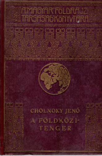 Cholnoky Jen - A Fldkzi-tenger