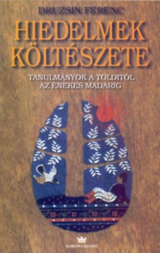Druzsin Ferenc - Hiedelmek k�lt�szete