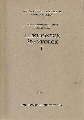 Dr. Telkes Bla (szerk.) - Elektronikus ramkrk II. nemlineris s kapcsolzem elek...