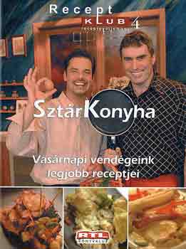 Szt�rkonyha - vas�rnapi vend�geink legjobb receptjei